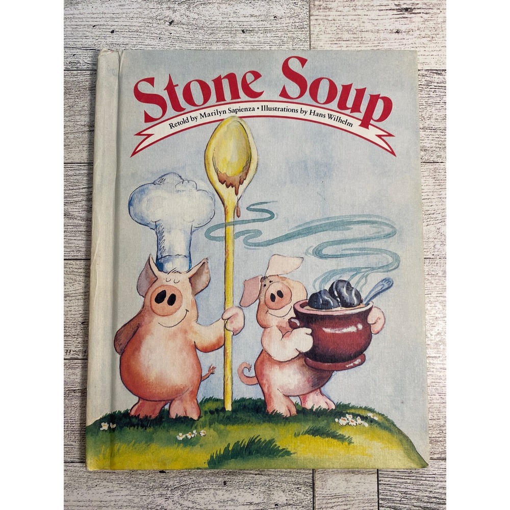Stone Soup Marilyn‎ Sapienza 1986 Weekly Reader Childrens Book Hans Wilhelm HC